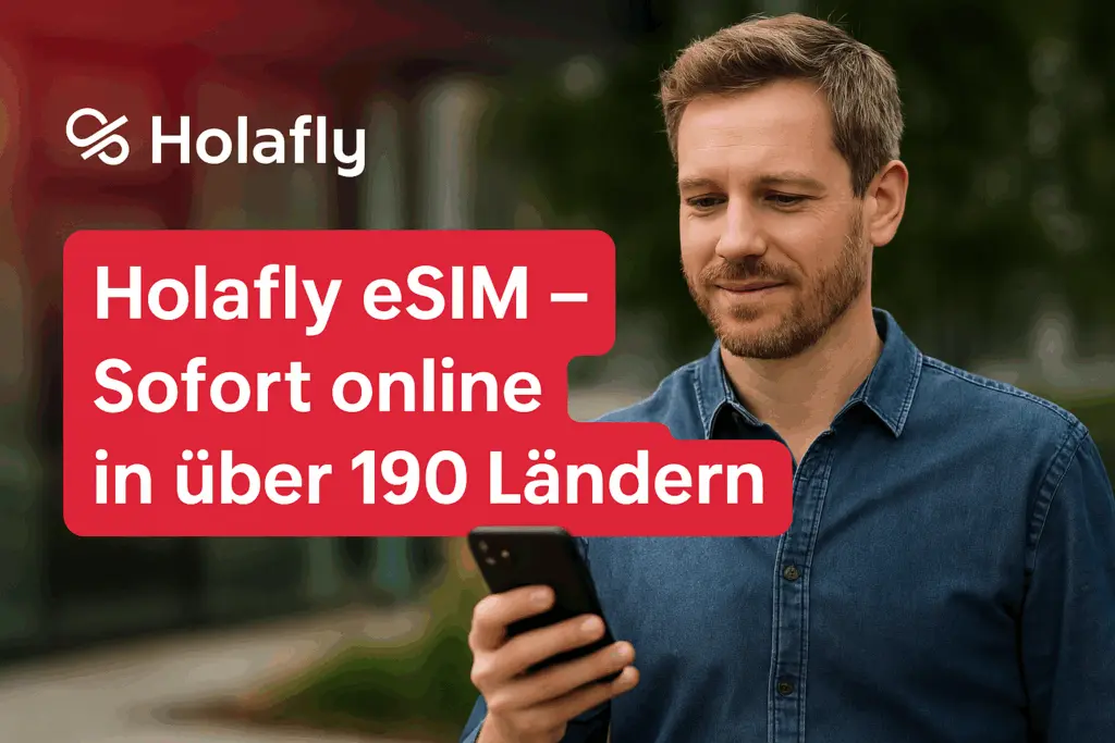 ✈️ Holafly eSIM im Test: So bleibst du als Weltreisender immer online